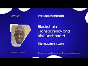 Blockchain Transparency & Risk Dashboard | Python Project Tutorial by Muhammad Shuaibu