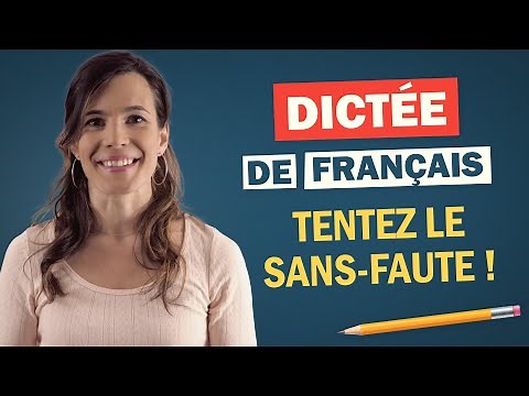 Dictée De Français - Tentez le sans-faute !