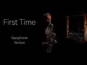 Teeks | First Time | Brendan Ross | Saxophone version