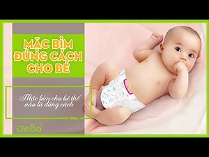 Mặc bỉm đúng cách cho em bé | Deba Intimate Care | 4K