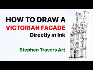 How to Draw a Victorian Facade - Directly in Ink