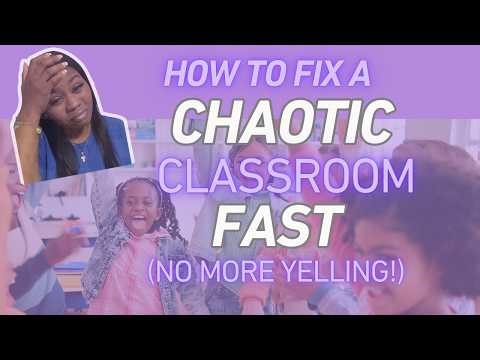 How To Fix A Chaotic Classroom FAST (No More Yelling!)
