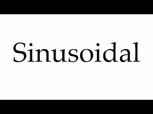 How to Pronounce Sinusoidal
