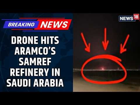 Kuwait, Qatar, and Now Saudi Refineries Hit | Fire At Aramco's Samref Refinery After Drone Crash