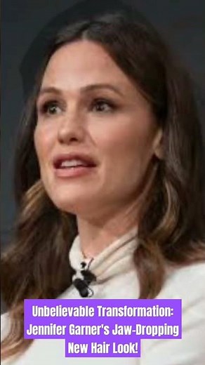 Unbelievable Transformation: Jennifer Garner's Jaw-Dropping New Hair Look!