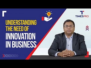 Understanding the Need of Innovation in Business | TimesPro