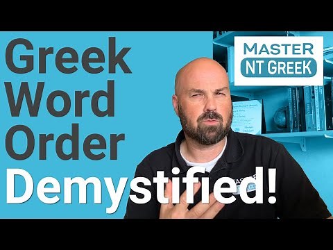 Biblical Greek word order demystified: 3 shaping principles