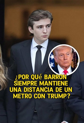 ¿Por qué Barron siempre mantiene una distancia de un metro con Trump? #fyp #celebrity #barron #trump #melania