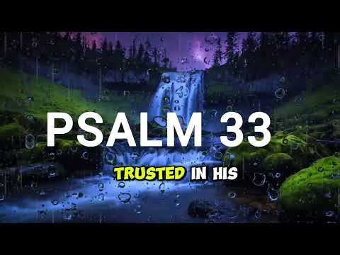 PSALM 33 – A Powerful Prayer of Praise and Trust | Soothing Scripture Reading