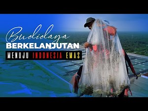 Melalui #perikanan budidaya yang berkelanjutan berbasis #ekonomi biru menuju #Indonesia Emas