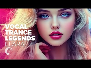 VOCAL TRANCE LEGENDS - ELARA [FULL ALBUM]