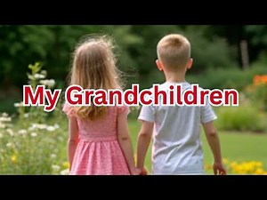 My Grandchildren – A Heartwarming Kids Song | Fun 4 Kids