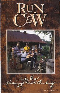 Run C & W - Into The Twangy-First Century