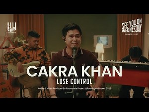 See You On Wednesday | Roommate Project, Cakra Khan - Lose Control (Cover) - Live Session