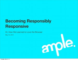 Responsibly Responsive Web Design