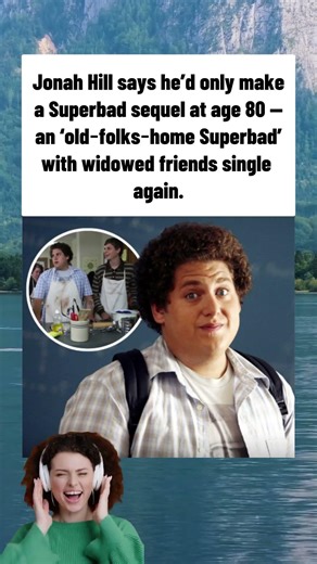 Jonah Hill’s Only Condition for Superbad 2