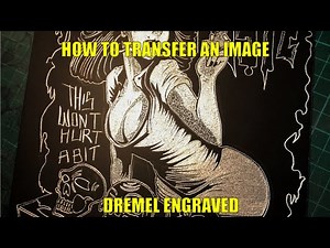 How to transfer an image Dremel engraving