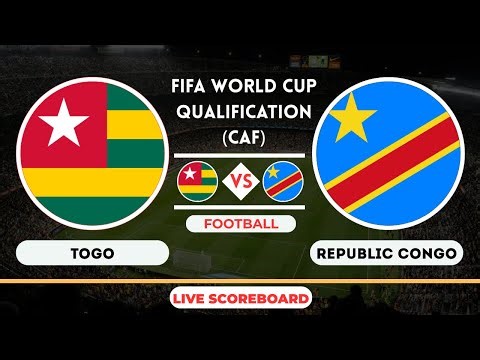 Live : Togo vs Republic Congo | FIFA World Cup qualification (CAF) Football Match Live Score Update