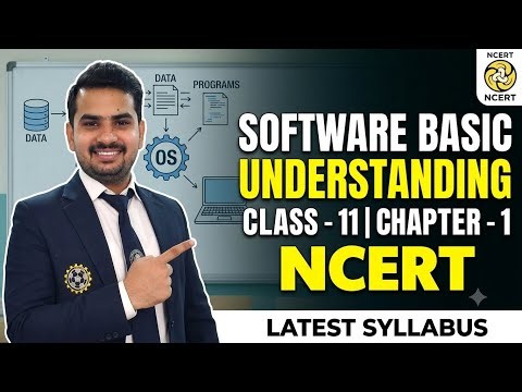 Class 11 Computer Science Chapter 1 | Software Concepts & Basic Understanding | NCERT
