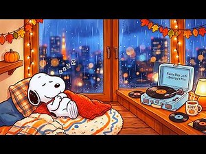 Snoopy's Rainy Day Lo-Fi 📀 Cozy Autumn Beats to Study & Sleep