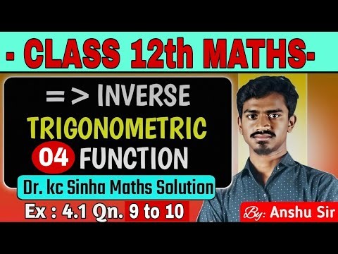 Inverse Trigonometric Functions 🤟 || Ex- 4.1 QN- 9 to 10 || Class 12 Math || KC Sinha Solution 🤟||