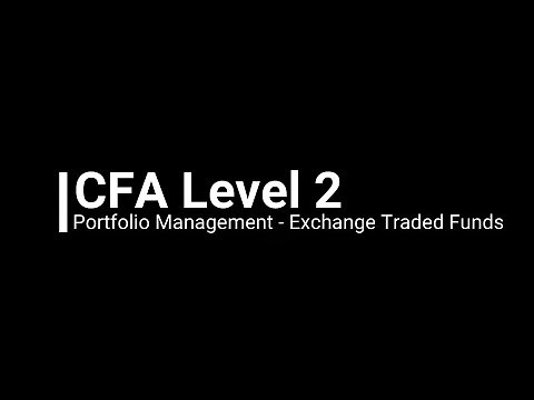 CFA Level 2 Portfolio Management - Exchange Traded Funds (Demo)
