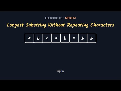 Longest Substring Without Repeating Characters — LeetCode #3 (Medium) — Python | Logixy