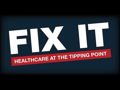 Fix It: Healthcare at the Tipping Point | FEATURE FILM