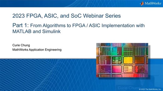 From Algorithms to FPGA - ASIC Implementation with MATLAB and Simulink - MATLAB