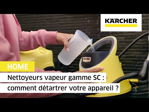 Nettoyeurs vapeur gamme SC : comment détartrer votre appareil ? | Kärcher
