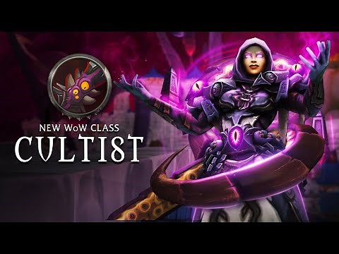 New WoW Class: Cultist - Conquest of Azeroth