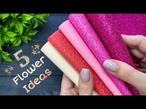 5 IDEAS 💥 DIY Flowers Foam Sheet Craft Ideas How to make Flowers