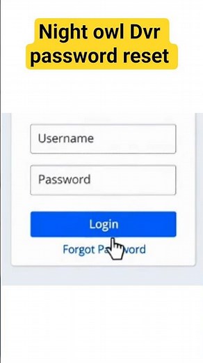 Night Owl DVR Admin Password Reset – No Reset Button