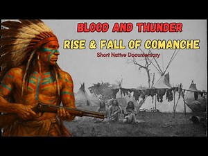 The Rise and Fall of the Comanche Nation | Short Native American Documentary