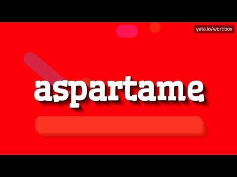 ASPARTAME - HOW TO PRONOUNCE IT!?