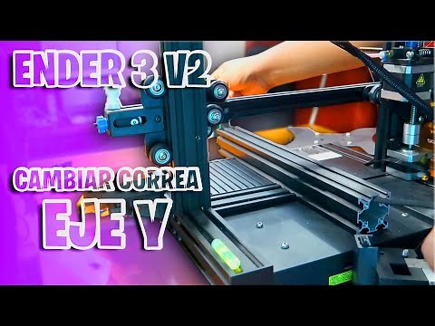 CÓMO CAMBIAR LA CORREA DEL EJE Y - ENDER 3 V2 | P3D