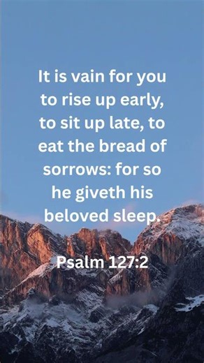 He Gives Rest to His Beloved Psalm 127:2 Peaceful Bible Verse for Sleep/ Comfort Grace by God of All