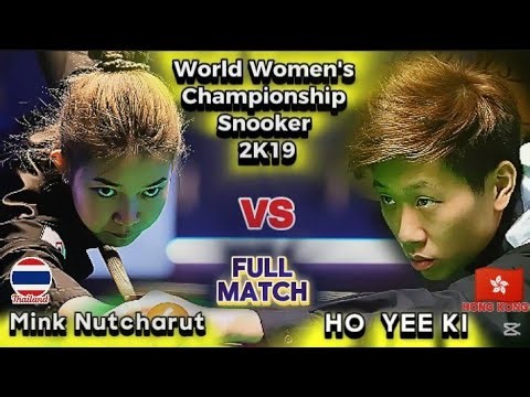 Mink Nutcharut 🇹🇭 Vs Ho Yee Ki 🇭🇰 | World Women's Snooker Championship 2019 || Snooker Full Match |