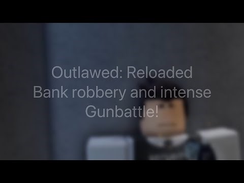 Roblox - Outlawed: Reloaded