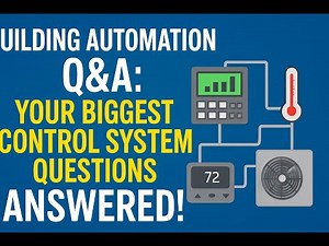 Building Automation Q&A: Your Biggest Control System Questions ANSWERED!