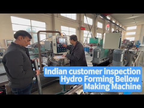 Indian customer inspection Hydro Forming Bellow Making Machine