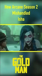 How Arcane season 2 mishandled Isha #shorts