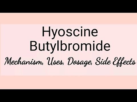 Hyoscine Butylbromide - Mechanism, Uses, Dosage, Interactions & Side Effects