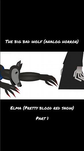 The Big Bad Wolf Analog Horror Vs Elma Pretty Blood Red Snow Animation Fight Part 1
