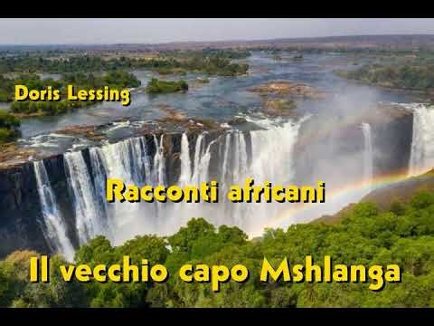IL VECCHIO CAPO MSHLANGA. Da "Racconti africani" di Doris Lessing. Lettura di Luigi Loperfido.