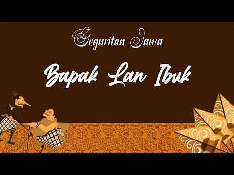 Geguritan Basa Jawa - Bapak lan Ibuk | Puisi Bahasa Jawa Tentang Bapak dan Ibu