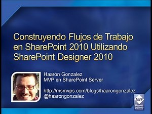 Construyendo Flujos de Trabajo en SharePoint 2010 utilizando SharePoint Designer 2010
