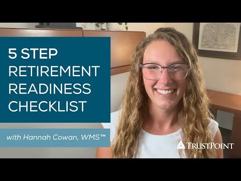 Retirement Readiness Checklist: 5 Steps to Know You’re Ready to Retire