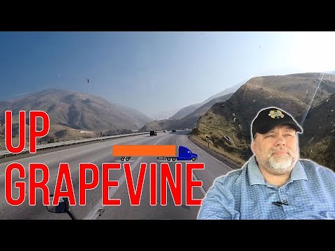 UP GRAPEVINE HILL After Driving Down Through San Joaquin Valley On I-5