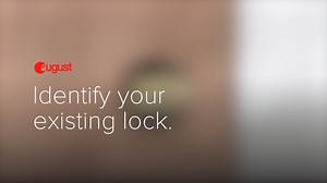 Installing the August Smart Lock - Step 2: Identify Your Existing Lock.